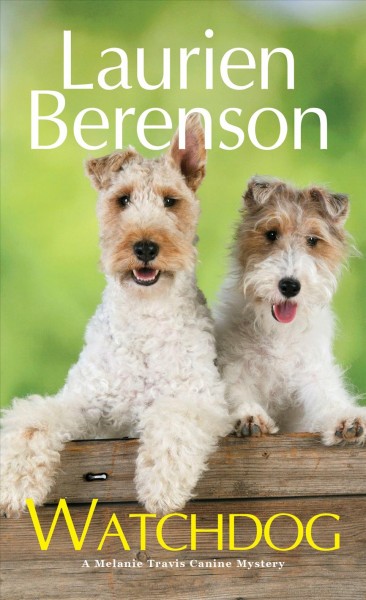 Watchdog [electronic resource] : a Melanie Travis mystery / by Laurien Berenson.