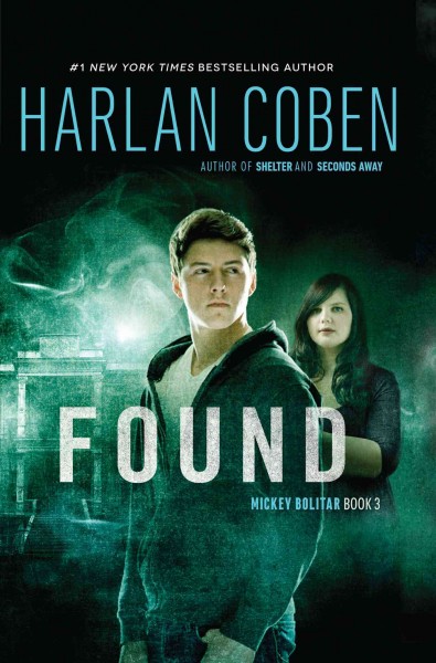 Mickey Bolitar.  Bk. 3  : Found / Harlan Coben.