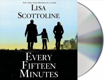 Every fifteen minutes : [sound recording] / Lisa Scottoline.