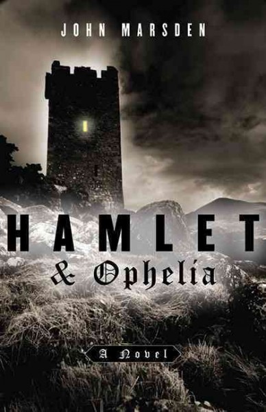 Hamlet & Ophelia [electronic resource] / John Marsden.