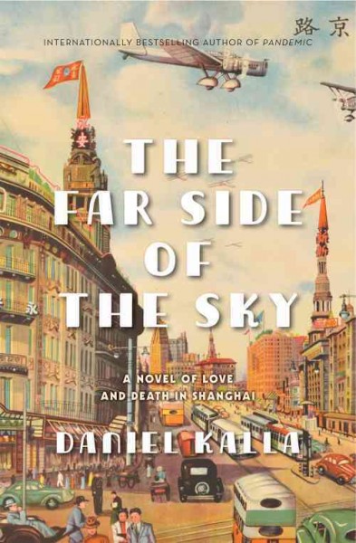 The far side of the sky / Daniel Kalla.