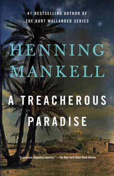 A treacherous paradise [electronic resource] / Henning Mankell ; Translated from the Swedish by Laurie Thompson.