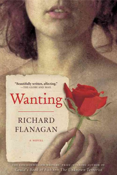 Wanting [electronic resource] / Richard Flanagan.