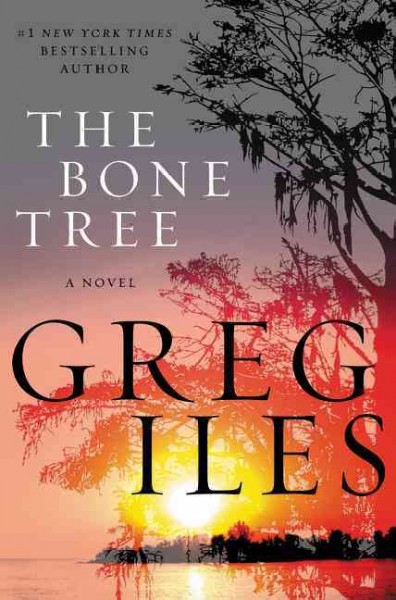 The bone tree / Greg Iles.