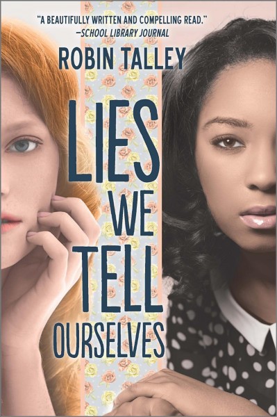 Lies we tell ourselves [electronic resource] / Robin Talley.
