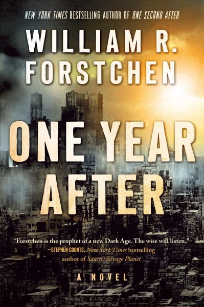 One year after : a novel / William R. Forstchen.