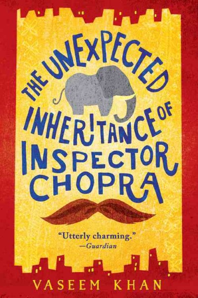The unexpected inheritance of Inspector Chopra / Baby Ganesh Agency Book 1 / Vaseem Khan.