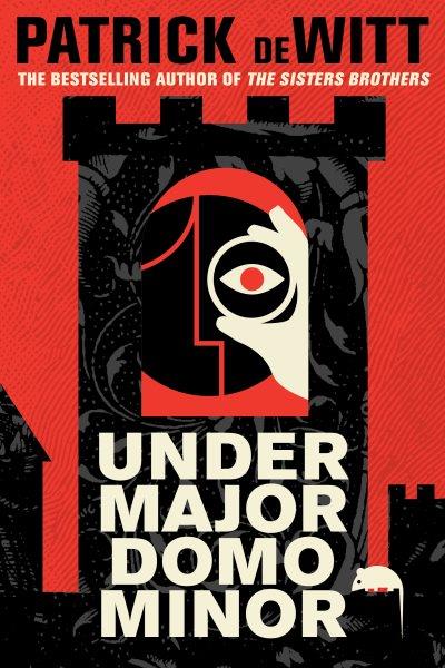 Undermajordomo minor / Patrick deWitt.