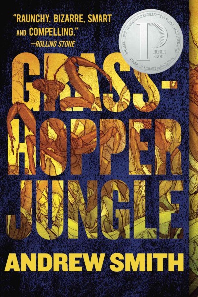 Grasshopper jungle : a history / by Andrew Smith.