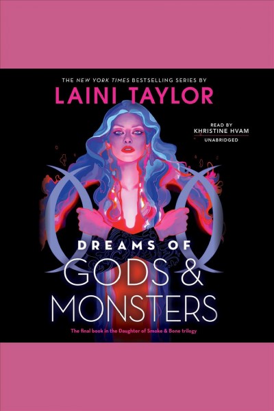 Dreams of gods & monsters / Laini Taylor.