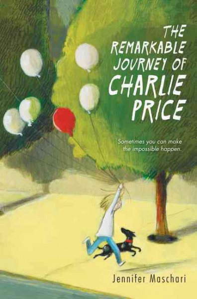 The remarkable journey of Charlie Price / Jennifer Maschari.