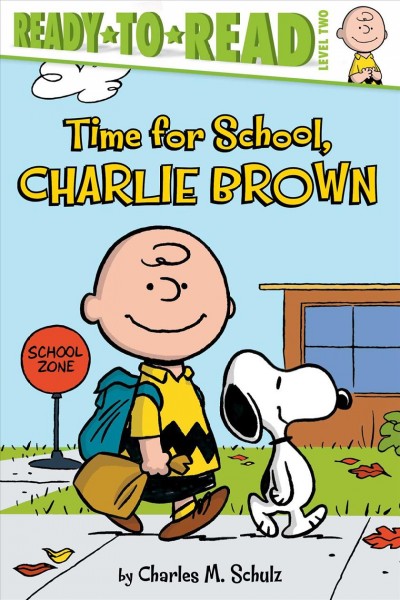 Time for school, Charlie Brown / by Charles M. Schulz ; adapted by Maggie Testa ; illustrated by Robert Pope.
