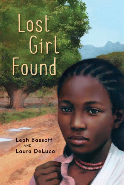 Lost girl found / by Leah Bassoff and Laura DeLuca.