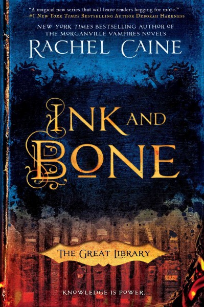Ink and bone : the Great Library / Rachel Caine.