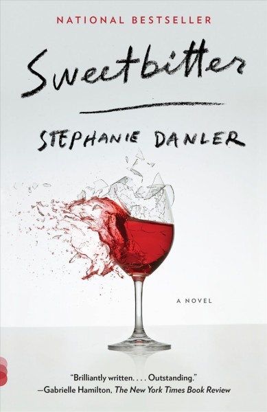 Sweetbitter [electronic resource] / Stephanie Danler.