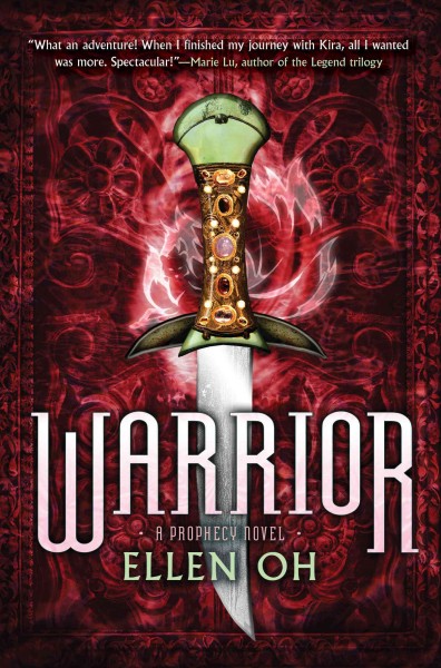 Warrior : a Prophecy novel / by Ellen Oh.