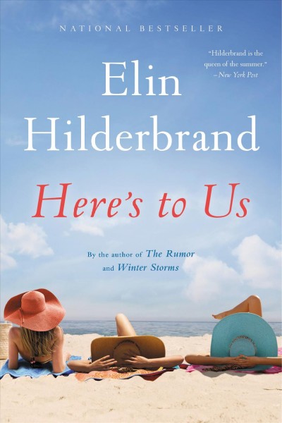 Here's to us / Elin Hilderbrand.