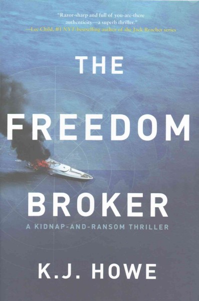 The freedom broker / K.J. Howe.