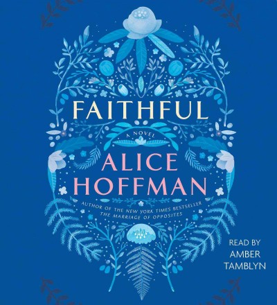 Faithful : a novel / Alice Hoffman.