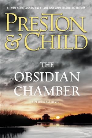 The Obsidian chamber / Douglas Preston & Lincoln Child.