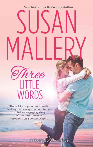 Three little words / Susan Mallery.