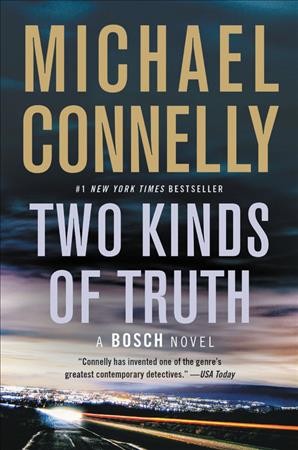 Two kinds of truth/ Michael Connelly.