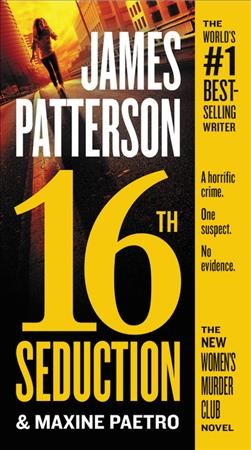 16th Seduction / James Patterson ; Maxine Paetro.