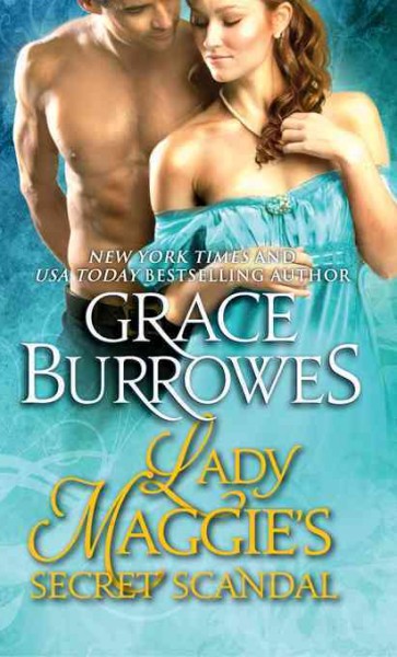 Lady Maggie's secret scandal [electronic resource] / Grace Burrowes.