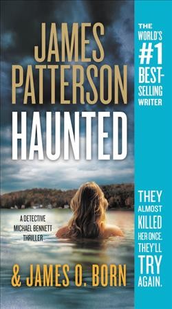 Haunted / James Patterson and James O. Born.