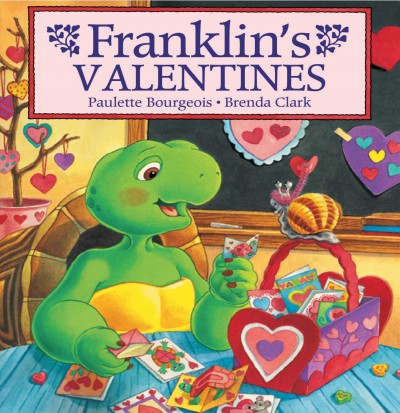 Franklin's valentines / [written by Sharon Jennings] ; story based on characters created by Paulette Bourgeois and Brenda Clark ; illustrated by Brenda Clark.