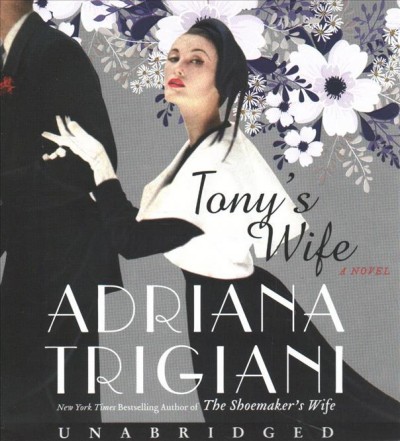 Tony's wife / Adriana Trigiani.