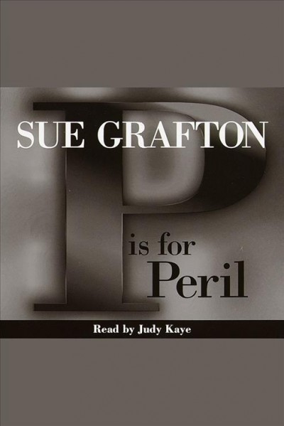 "P" is for peril / Sue Grafton.