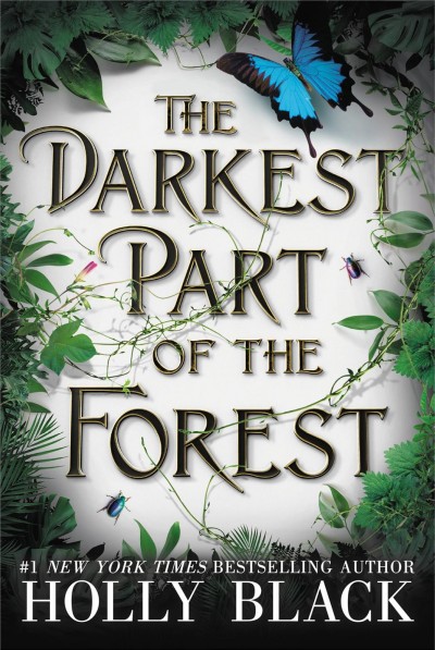 The darkest part of the forest / by Holly Black.