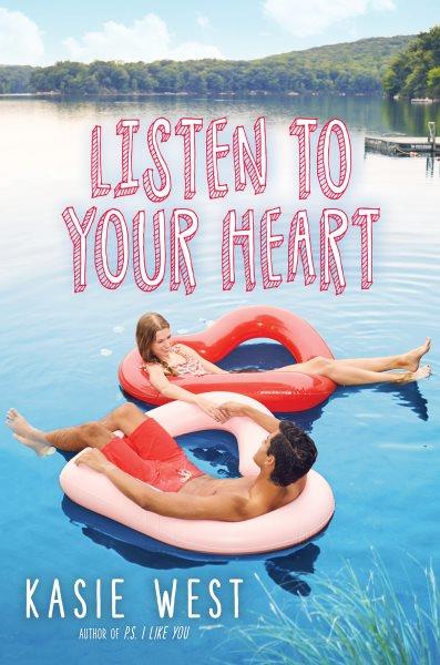 Listen to your heart / Kasie West.