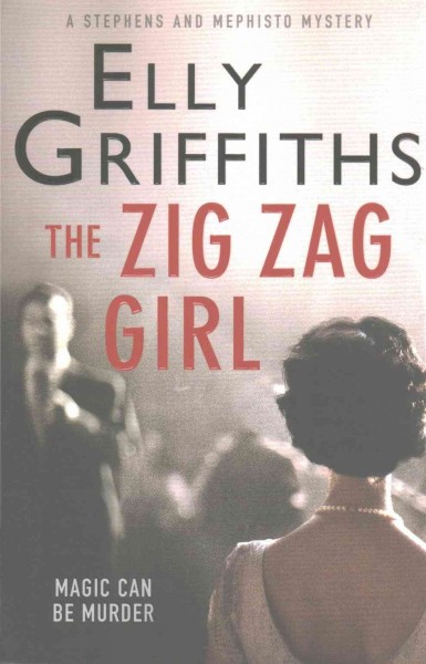 The zig zag girl / Elly Griffiths.