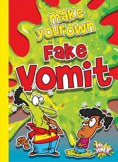 Make your own fake vomit / Julia Garstecki.