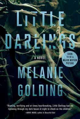 Little darlings : a novel / Melanie Golding.