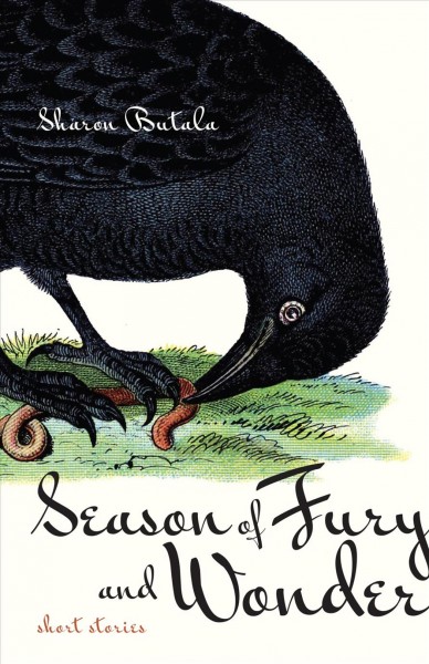 Season of fury and wonder : short stories / Sharon Butala.