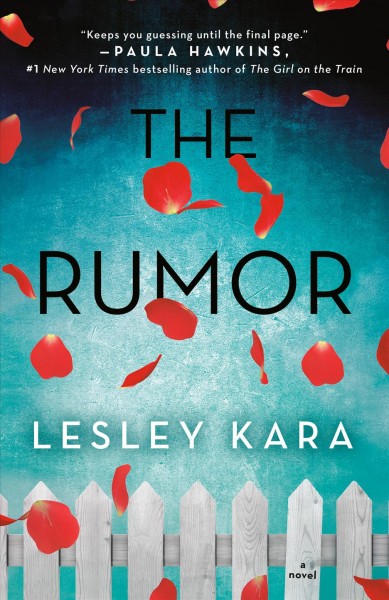 The rumor : a novel / Lesley Kara.