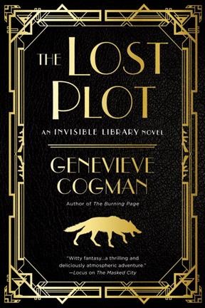 The lost plot : an invisible Library novel / Genevieve Cogman.