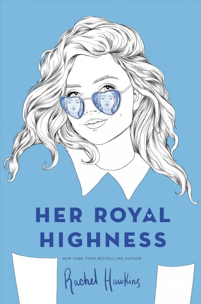 Her royal highness / Rachel Hawkins.