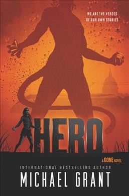 Hero : a Gone novel/ Michael Grant.