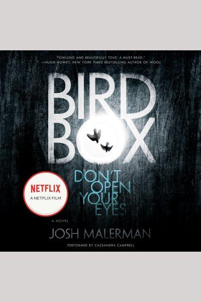 Bird box : a novel / Josh Malerman.