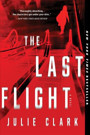 The last flight : a novel / Julie Clark.