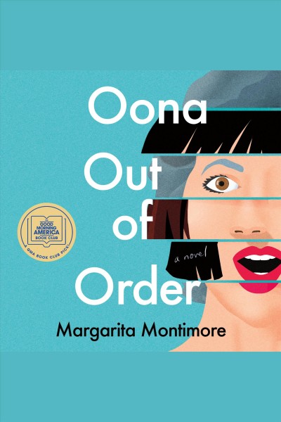 Oona out of order : a novel / Margarita Montimore.
