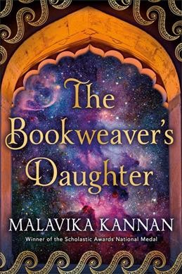 The bookweaver's daughter / by Malavika Kannan.