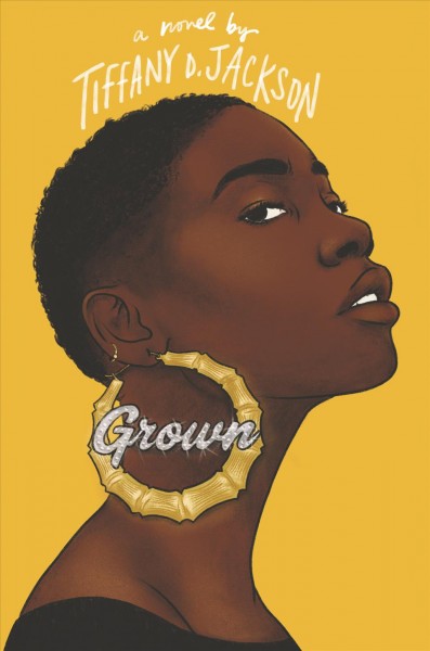 Grown / Tiffany D. Jackson.