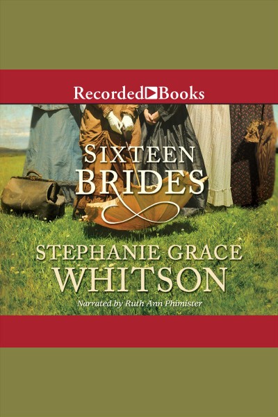 Sixteen brides [electronic resource]. Stephanie Grace Whitson.