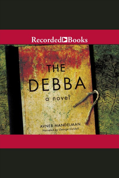 The debba [electronic resource]. Mandelman Avner.