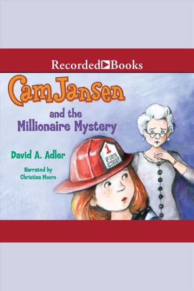 Cam jansen and the millionaire mystery [electronic resource] : Cam jansen series, book 32. David A Adler.